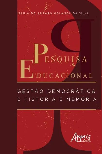 Pesquisa Educacional: Gestão Democrática e História E Memória Discount
