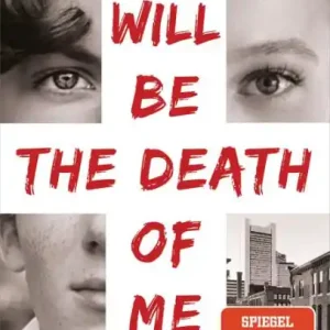 You will be the death of me: Von der Spiegel Bestseller-Autorin von "One of us is lying" Deal