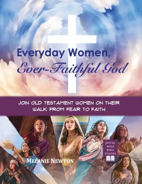 Bulk Order Everyday Women, Ever-Faithful God: Join Old Testament Women on Their Walk from Fear to Faith