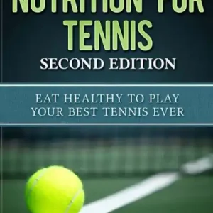 Factory Price GLUTEN FREE NUTRITION For TENNIS SECOND EDITION: EAT HEALTHY To PLAY YOUR BEST TENNIS EVER