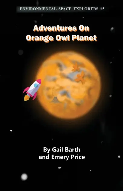 Adventures on Orange Owl Planet Order Now