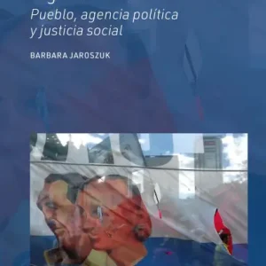 El Siglo XIX En La Narrativa Argentina Reciente: Pueblo, Agencia PolÃ¯Â¿Â½tica Y Justicia Social Don’t Miss Out