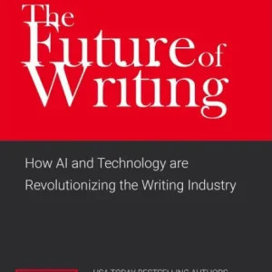 The Future of Writing (The Accelerated AI Author) Worldwide Shipping