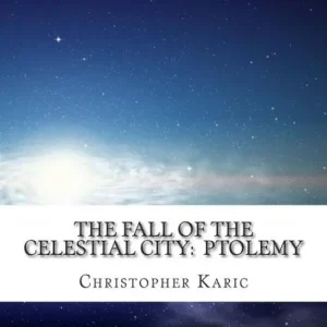 Weekend Sale The Fall Of The Celestial City: Ptolemy