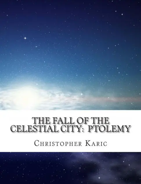 Weekend Sale The Fall Of The Celestial City: Ptolemy