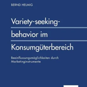 Fresh Stock Variety-seeking-behavior im Konsumgüterbereich: Beeinflussungsmöglichkeiten durch Marketinginstrumente