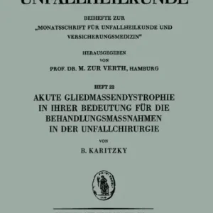 Akute Gliedmassendystrophie in ihrer Bedeutung fï¿½r die Behandlungsmassnahmen in der Unfallchirurgie Trusted Brand