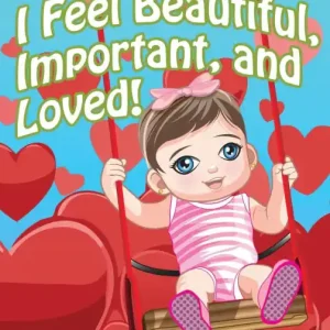 Modern I Feel Beautiful, Important, and Loved!