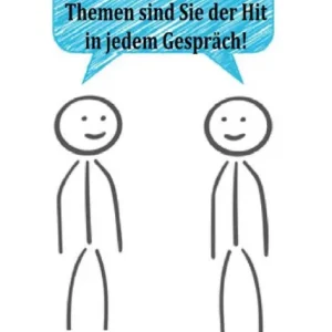 Smalltalk-Themen: Mit diesen 5 Smalltalk-Themen sind Sie der Hit in jedem Gespräch Handmade