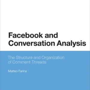 Must Have Facebook and Conversation Analysis: The Structure and Organization of Comment Threads