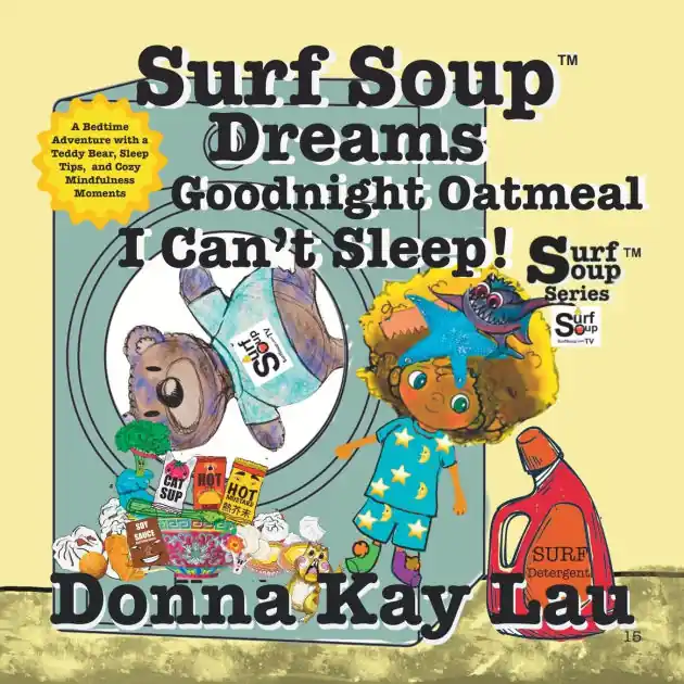 Surf Soup Dreams Goodnight Oatmeal I Can't Sleep!: A Bedtime Adventure with a Teddy Bear, Sleep Tips, and Cozy Mindfulness Moments Buy Direct