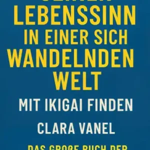 Seasonal Sale Seinen Lebenssinn in einer sich wandelnden Welt mit Ikigai finden