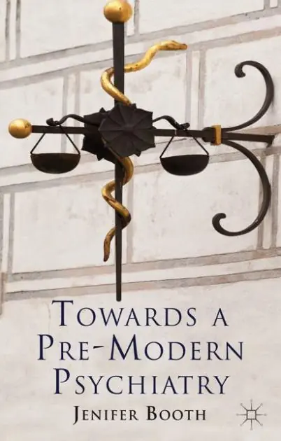 Towards A Pre-Modern Psychiatry Certified