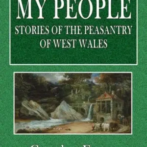 Final Sale My People, Stories of Peasantry of West Wales
