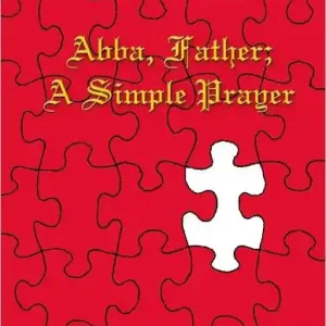 Abba, Father, A Simple Prayer Hot Deal