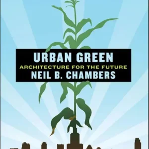 Premium Urban Green: Architecture for the Future