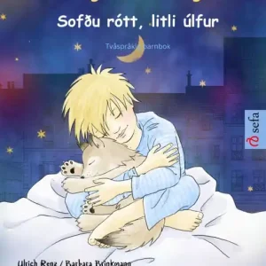 Premium Sov gott, lilla vargen - SofÃ¯Â¿Â½u rÃ¯Â¿Â½tt, litli Ã¯Â¿Â½lfur (svenska - islÃ¯Â¿Â½ndska): TvÃ¯Â¿Â½sprÃ¯Â¿Â½kig barnbok