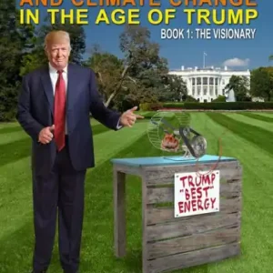Alternate Energy and Climate Change In the Age of Trump In Demand