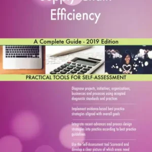 Supply Chain Efficiency A Complete Guide - 2019 Edition Weekend Sale