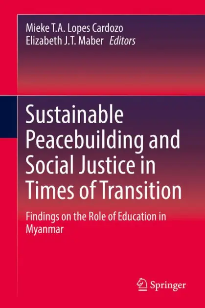 Sustainable Peacebuilding and Social Justice in Times of Transition: Findings on the Role of Education in Myanmar Limited Time