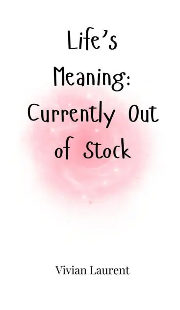 Life's Meaning: Currently Out of Stock Save Now