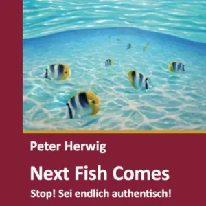 Affordable Next Fish Comes: Stop! Sei endlich authentisch!