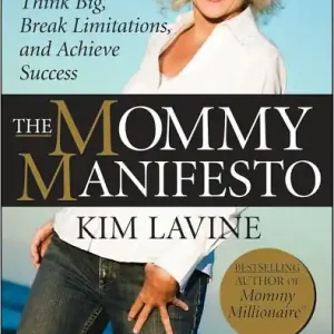 Direct From Manufacturer The Mommy Manifesto: How to Use Our Power to Think Big, Break Limitations and Achieve Success
