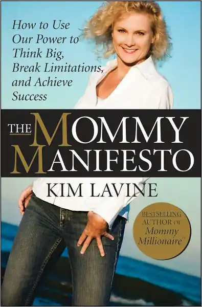 Direct From Manufacturer The Mommy Manifesto: How to Use Our Power to Think Big, Break Limitations and Achieve Success