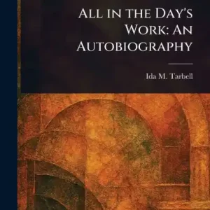 Big Sale All in the Day's Work: An Autobiography