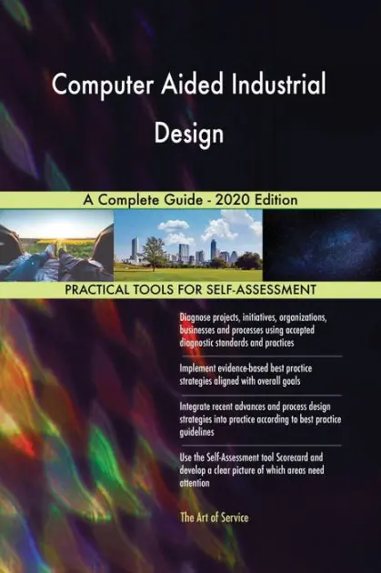 Budget Computer Aided Industrial Design A Complete Guide - 2020 Edition