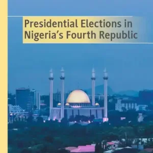 Presidential Elections in Nigeria's Fourth Republic Genuine