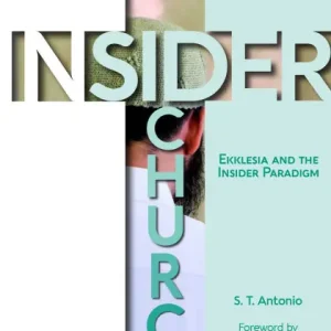 Get Yours Insider Church: Ekklesia and the Insider Paradigm