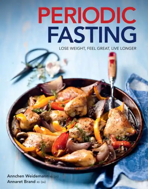 Periodic Fasting: Lose Weight, Feel Great, Live Longer Price Cut