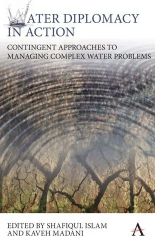 Hassle-Free Returns Water Diplomacy in Action: Contingent Approaches to Managing Complex Water Problems