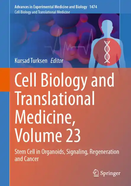In Demand Cell Biology and Translational Medicine, Volume 23: Stem Cell in Organoids, Signaling, Regeneration and Cancer