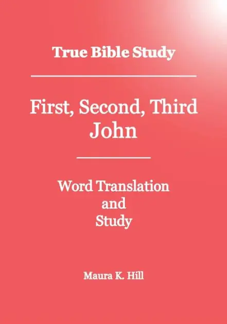 True Bible Study - First, Second, Third John Direct From Manufacturer