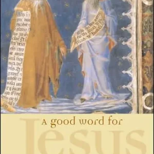 Free Shipping A Good Word for Jesus: A Heretic's Testimony