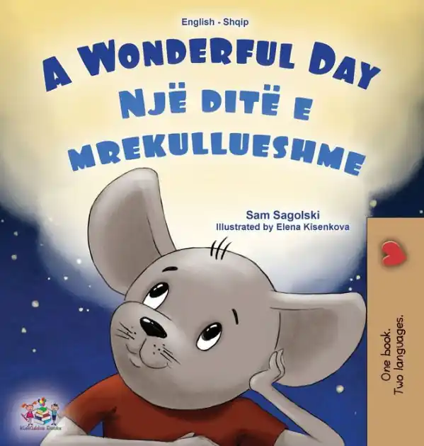 A Wonderful Day (English Albanian Bilingual Children's Book) Original