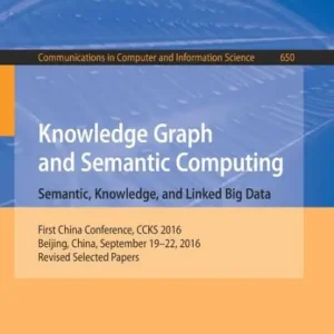 Warranty Included Knowledge Graph and Semantic Computing: Semantic, Knowledge, and Linked Big Data: First China Conference, CCKS 2016, Beijing, China, September 19-22, 2016, Revised Selected Papers