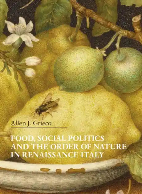 Food, Social Politics and the Order of Nature in Renaissance Italy Final Sale