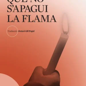 Que no s'apagui la flama Low Price