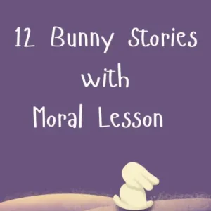 12 Bunny Stories with Moral Lesson Trending