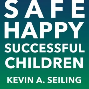 How to raise Safe, Happy, Successful Children Viral