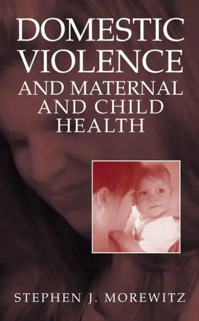 Domestic Violence and Maternal and Child Health: New Patterns of Trauma, Treatment, and Criminal Justice Responses Editor’s Pick