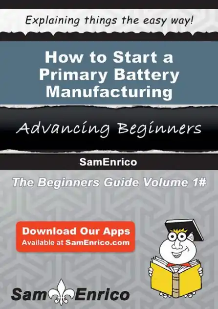 How to Start a Primary Battery Manufacturing Business Markdown