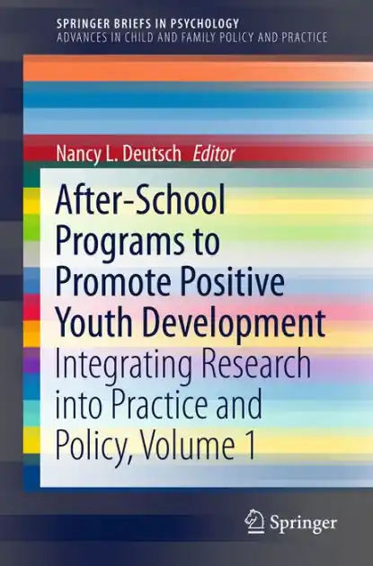 Certified After-School Programs to Promote Positive Youth Development: Integrating Research into Practice and Policy, Volume 1