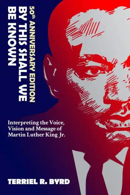 New Release By This Shall We Be Known: Interpreting the Voice, Vision and Message of Martin Luther King Jr.