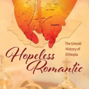 Hopeless Romantic: The Untold History of Ethiopia Professional Grade