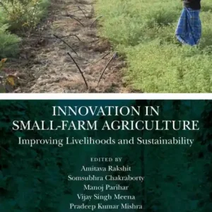 Innovation in Small-Farm Agriculture: Improving Livelihoods and Sustainability Don’t Miss Out