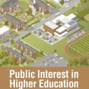 Limited Time Public Interest in Higher Education: How Students, Staff, and Faculty Access Participation to Secure Representation and Justice for Their Lives